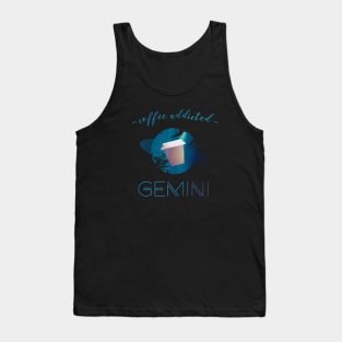 Coffee Lover Coffee Addict Gemini Horoscope Zodiac Tank Top